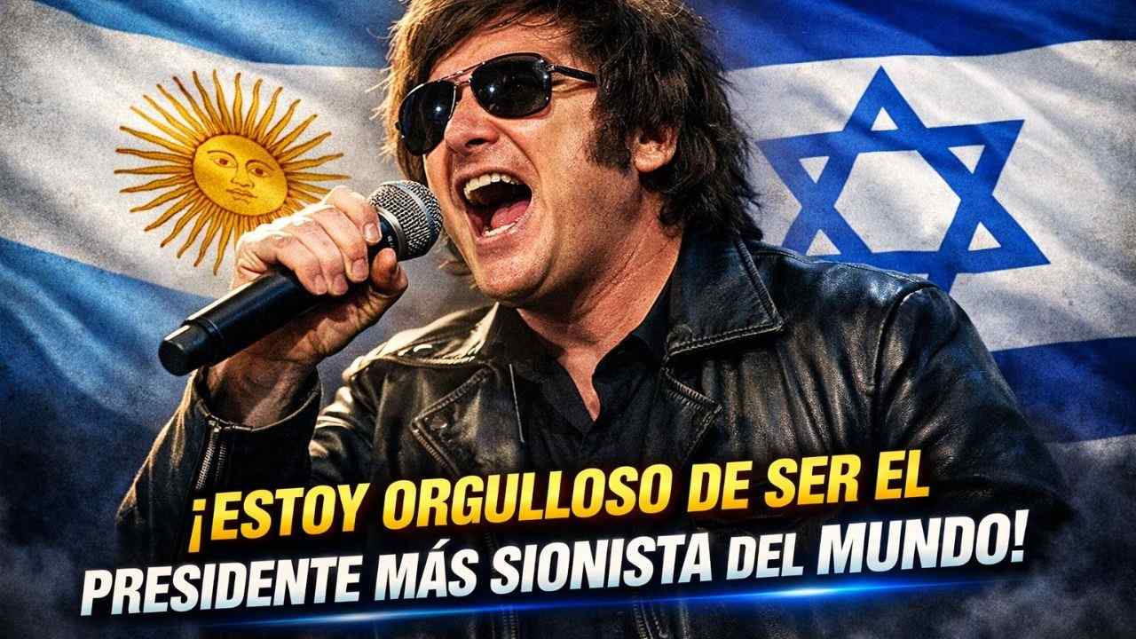 Las Polémicas Declaraciones de Javier Milei El Presidente más Sionista del Mundo